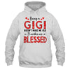 Being A Gigi Doesnt Make Me Old Blessed Mothers Day Shirt & Tank Top | teecentury