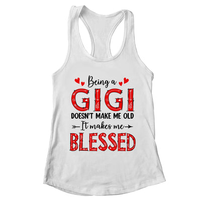 Being A Gigi Doesnt Make Me Old Blessed Mothers Day Shirt & Tank Top | teecentury