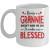 Being A Grannie Doesnt Make Me Old Blessed Mothers Day Mug | teecentury