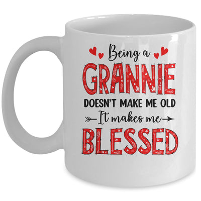Being A Grannie Doesnt Make Me Old Blessed Mothers Day Mug | teecentury