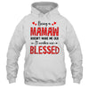 Being A Mamaw Doesnt Make Me Old Blessed Mothers Day Shirt & Tank Top | teecentury