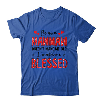 Being A Mawmaw Doesnt Make Me Old Blessed Mothers Day Shirt & Tank Top | teecentury