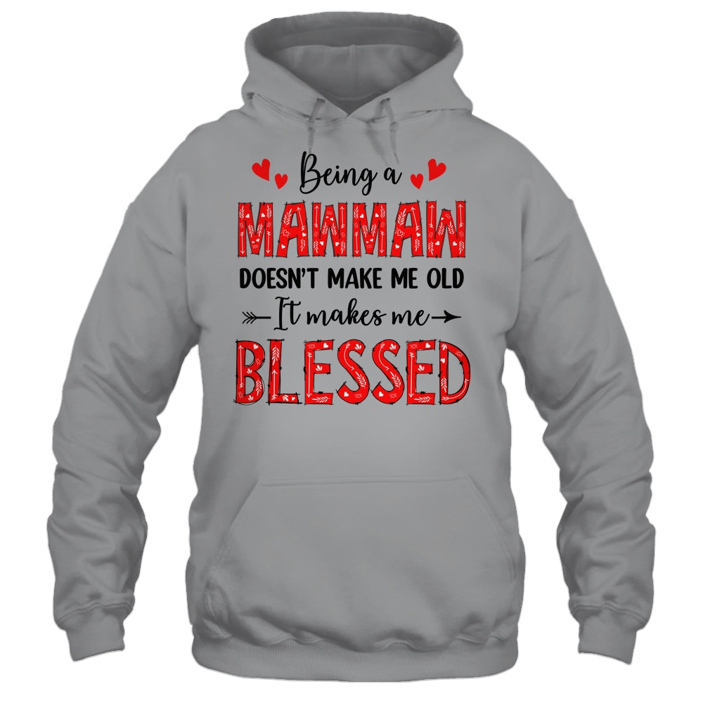 Being A Mawmaw Doesnt Make Me Old Blessed Mothers Day Shirt & Tank Top | teecentury