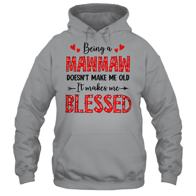 Being A Mawmaw Doesnt Make Me Old Blessed Mothers Day Shirt & Tank Top | teecentury