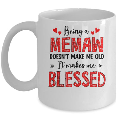 Being A Memaw Doesnt Make Me Old Blessed Mothers Day Mug | teecentury