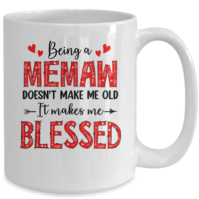 Being A Memaw Doesnt Make Me Old Blessed Mothers Day Mug | teecentury