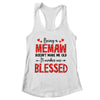 Being A Memaw Doesnt Make Me Old Blessed Mothers Day Shirt & Tank Top | teecentury