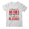 Being A Mimi Doesnt Make Me Old Blessed Mothers Day Shirt & Tank Top | teecentury