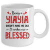 Being A Yiayia Doesnt Make Me Old Blessed Mothers Day Mug | teecentury