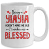 Being A Yiayia Doesnt Make Me Old Blessed Mothers Day Mug | teecentury