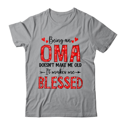 Being An Oma Doesnt Make Me Old Blessed Mothers Day Shirt & Tank Top | teecentury