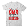 Being An Oma Doesnt Make Me Old Blessed Mothers Day Shirt & Tank Top | teecentury