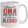 Being An Oma Doesnt Make Me Old Blessed Mothers Day Mug | teecentury