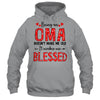 Being An Oma Doesnt Make Me Old Blessed Mothers Day Shirt & Tank Top | teecentury