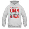 Being An Oma Doesnt Make Me Old Blessed Mothers Day Shirt & Tank Top | teecentury