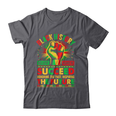 Believe Achieve Succeed African Freedom Black History Month Shirt & Hoodie | teecentury