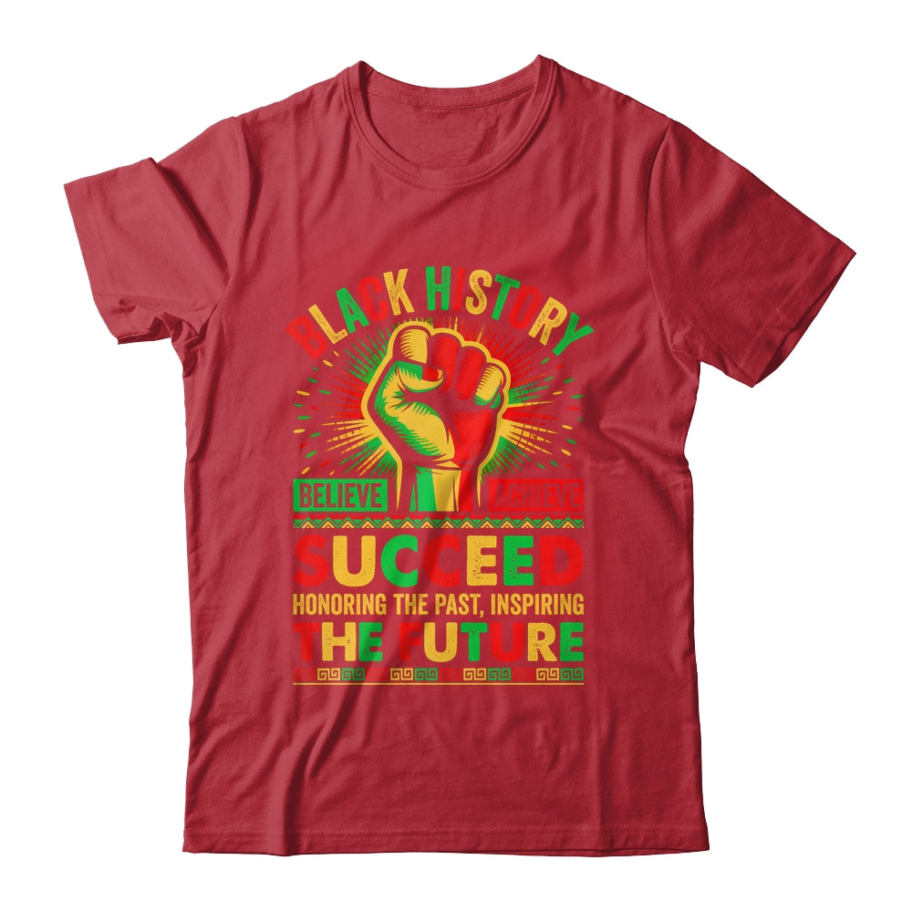 Believe Achieve Succeed African Freedom Black History Month Shirt & Hoodie | teecentury