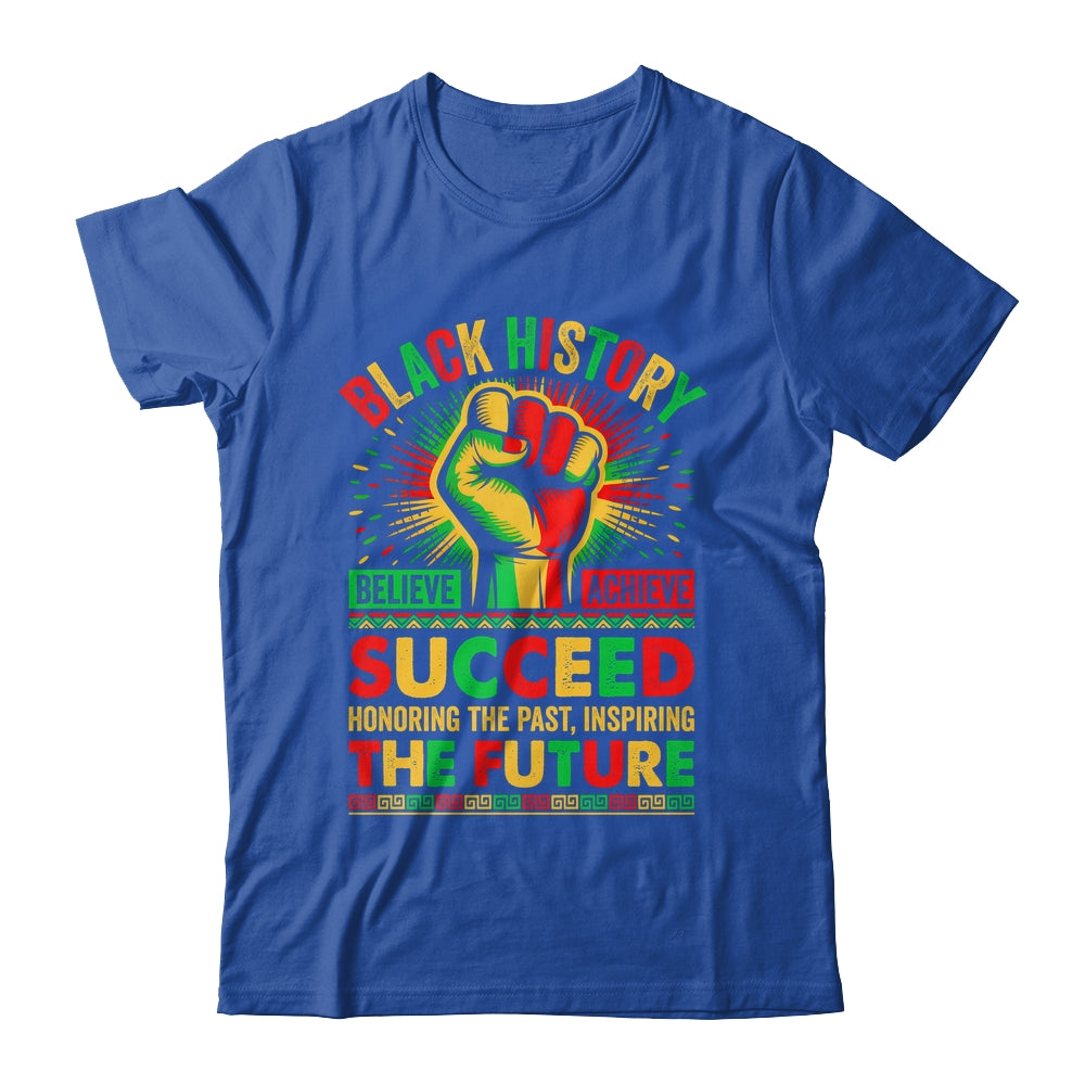 Believe Achieve Succeed African Freedom Black History Month Shirt & Hoodie | teecentury