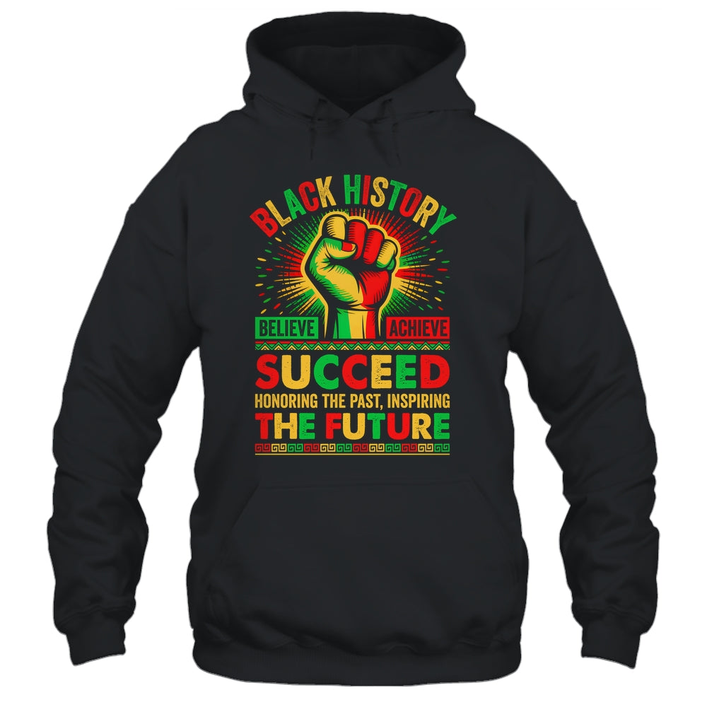 Believe Achieve Succeed African Freedom Black History Month Shirt & Hoodie | teecentury