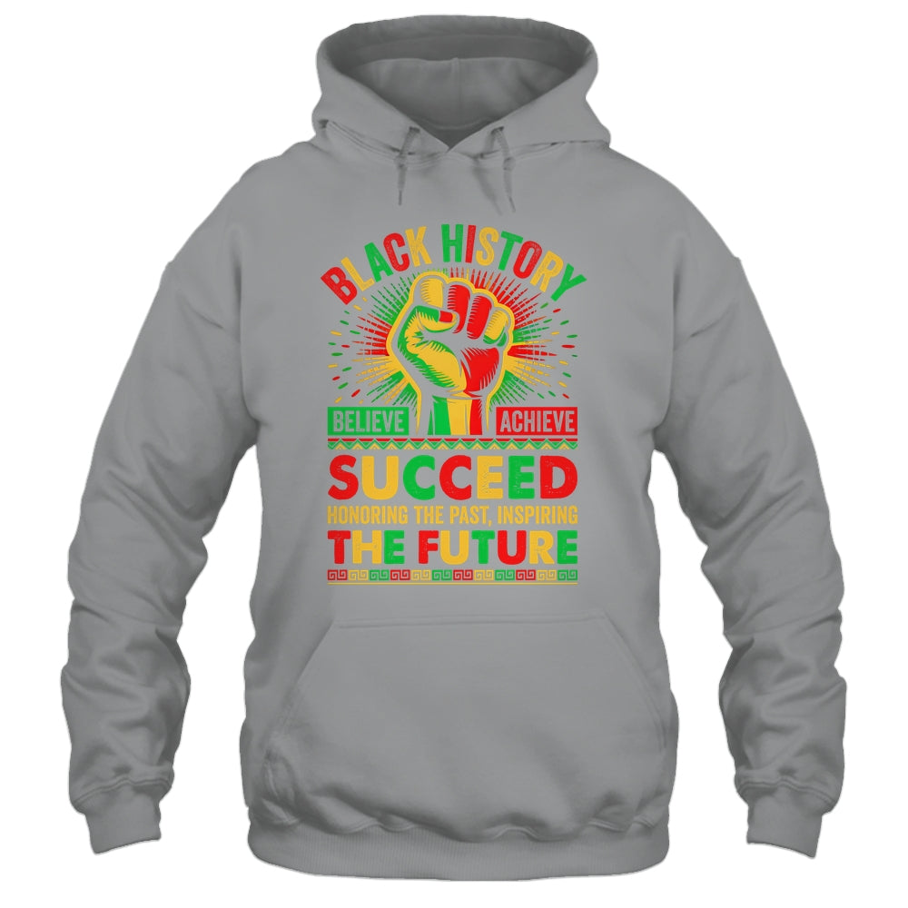 Believe Achieve Succeed African Freedom Black History Month Shirt & Hoodie | teecentury