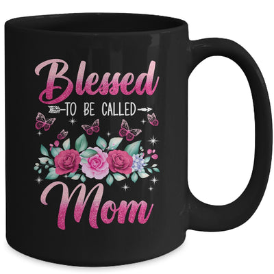 Bessed To Be Called Mom Mothers Day Birthday Rose Butterfly Mug | teecentury
