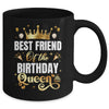 Best Friend Of The Birthday Queen Funny Birthday Party Mug | teecentury