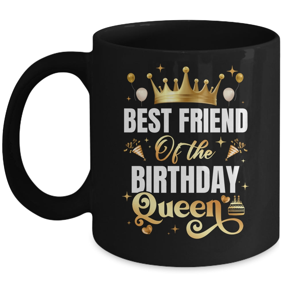 Best Friend Of The Birthday Queen Funny Birthday Party Mug | teecentury