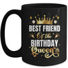 Best Friend Of The Birthday Queen Funny Birthday Party Mug | teecentury