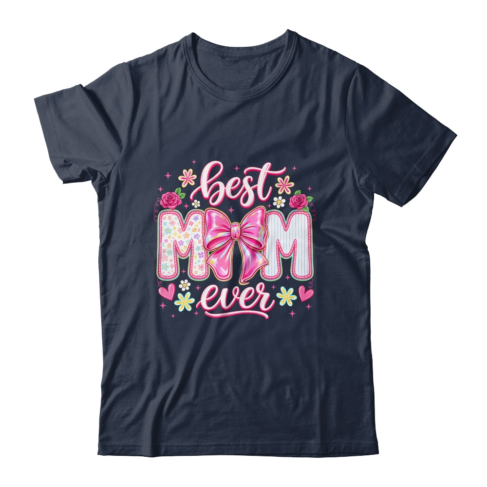 Best Mom Ever Coquette Bow Mother's Day Floral Mom Mama Shirt & Tank Top | teecentury