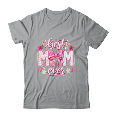 Best Mom Ever Coquette Bow Mother's Day Floral Mom Mama Shirt & Tank Top | teecentury