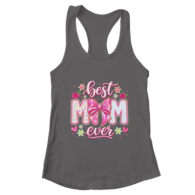 Best Mom Ever Coquette Bow Mother's Day Floral Mom Mama Shirt & Tank Top | teecentury