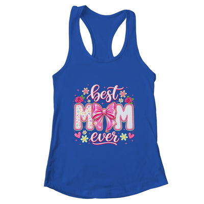 Best Mom Ever Coquette Bow Mother's Day Floral Mom Mama Shirt & Tank Top | teecentury