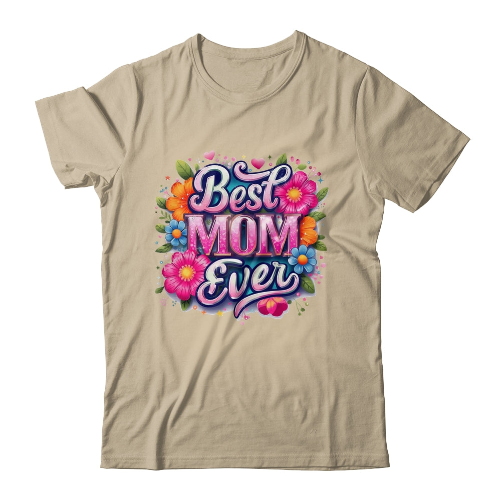 Best Mom Ever Mother's Day Floral Mom Mama Mommy Women Shirt & Tank Top | teecentury