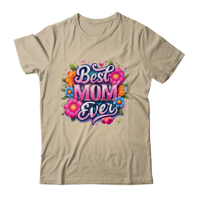 Best Mom Ever Mother's Day Floral Mom Mama Mommy Women Shirt & Tank Top | teecentury