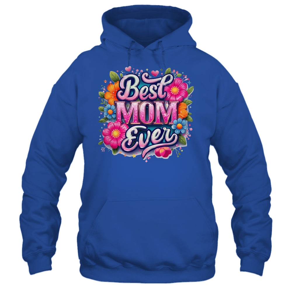 Best Mom Ever Mother's Day Floral Mom Mama Mommy Women Shirt & Tank Top | teecentury
