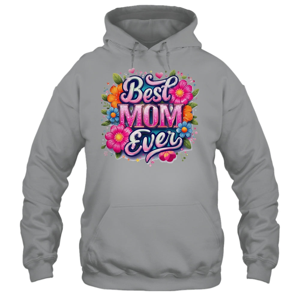 Best Mom Ever Mother's Day Floral Mom Mama Mommy Women Shirt & Tank Top | teecentury