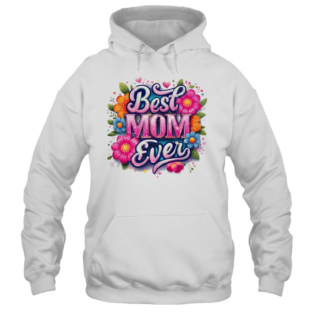 Best Mom Ever Mother's Day Floral Mom Mama Mommy Women Shirt & Tank Top | teecentury