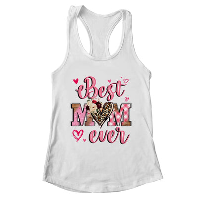Best Mom Ever Mother's Day Mom With Floral Leopard Heart Shirt & Tank Top | teecentury