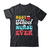 Best School Nurse Ever Nursing Nurses Job School Shirt & Tank Top | teecentury