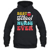 Best School Nurse Ever Nursing Nurses Job School Shirt & Tank Top | teecentury