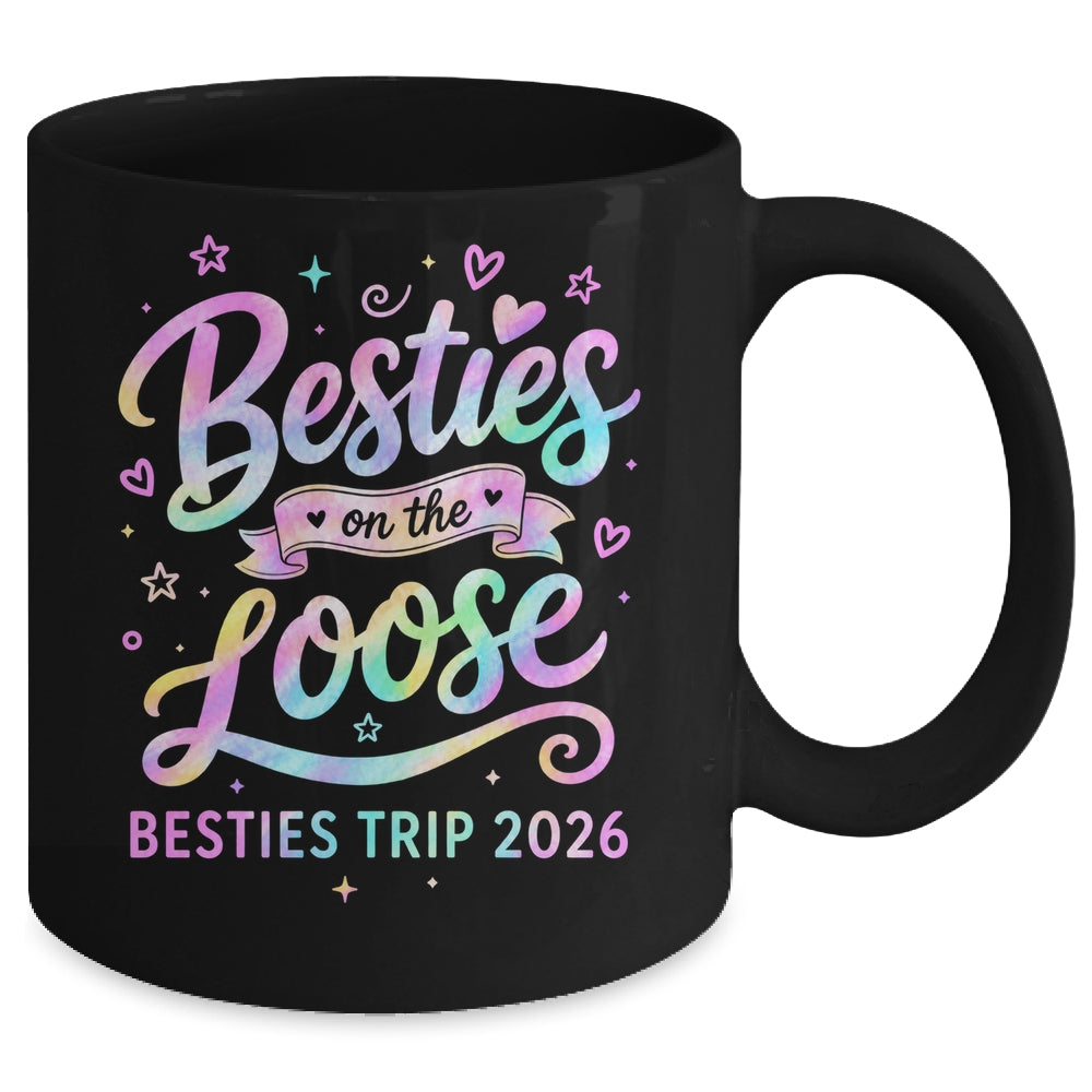 Besties On The Loose Besties Trip 2026 Girl Friends Vacation Mug | teecentury