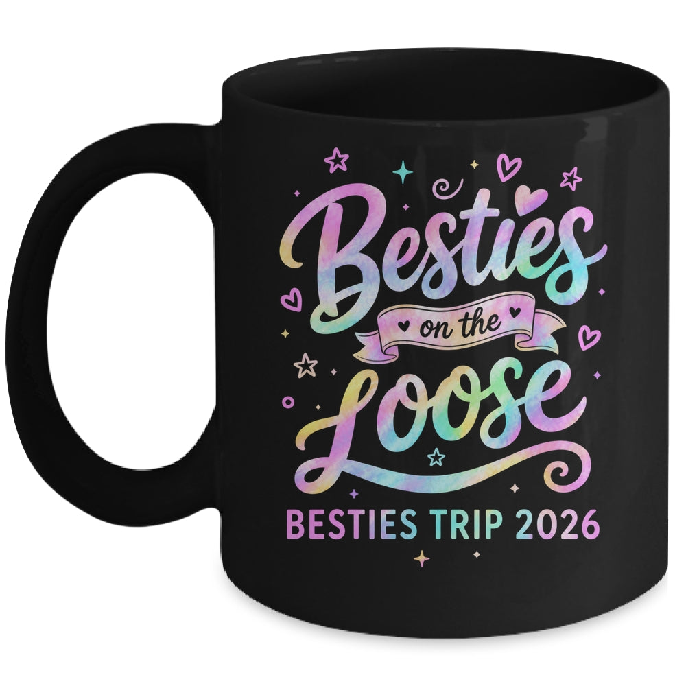 Besties On The Loose Besties Trip 2026 Girl Friends Vacation Mug | teecentury