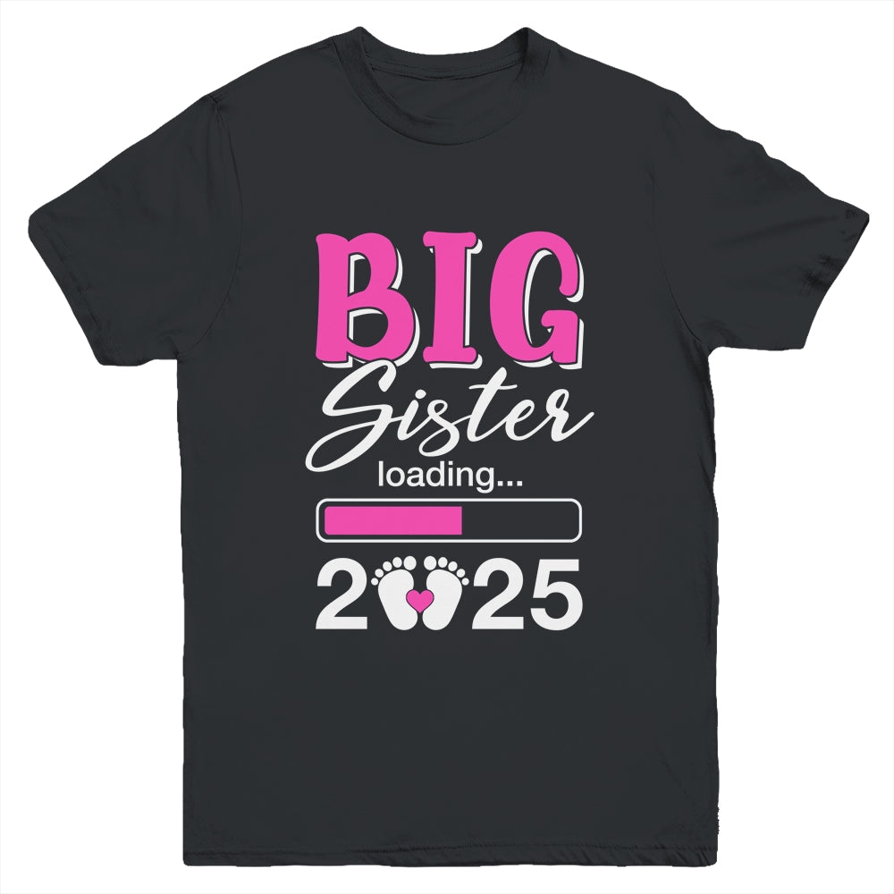 Big Sister Loading 2025 Promoted To Big Sister 2025 Kids Youth Shirt | teecentury