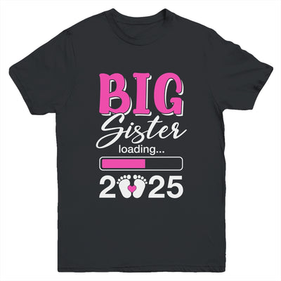 Big Sister Loading 2025 Promoted To Big Sister 2025 Kids Youth Shirt | teecentury