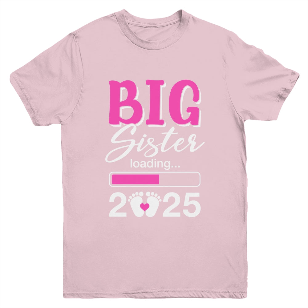 Big Sister Loading 2025 Promoted To Big Sister 2025 Kids Youth Shirt | teecentury