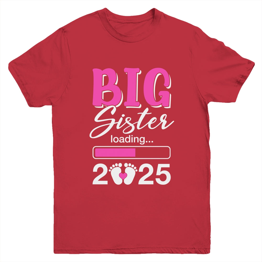 Big Sister Loading 2025 Promoted To Big Sister 2025 Kids Youth Shirt | teecentury