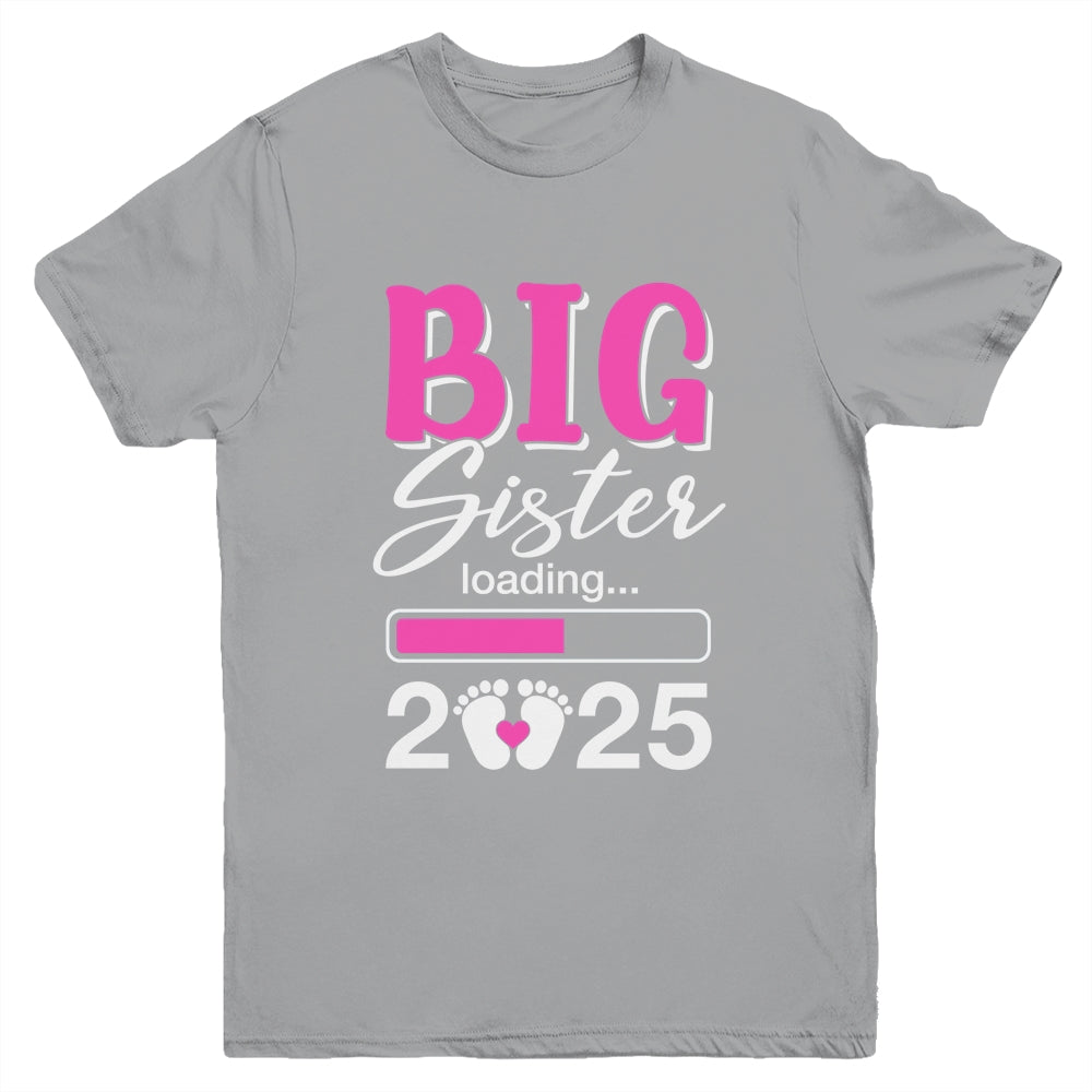 Big Sister Loading 2025 Promoted To Big Sister 2025 Kids Youth Shirt | teecentury