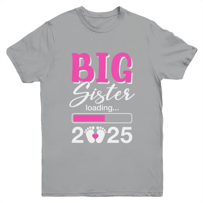 Big Sister Loading 2025 Promoted To Big Sister 2025 Kids Youth Shirt | teecentury