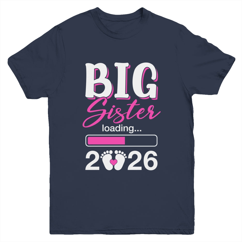 Big Sister Loading 2026 Promoted To Big Sister 2026 Kids Youth Shirt | teecentury