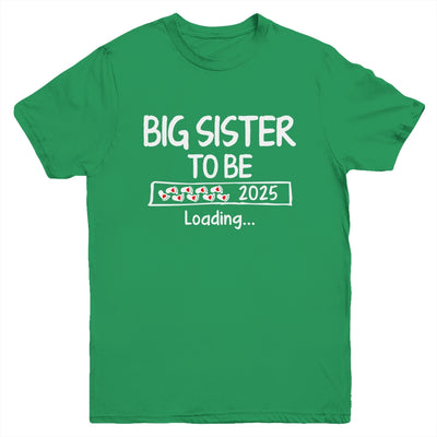 Big Sister To Be 2025 Loading Promoted To Sister Est 2025 Youth Shirt | teecentury